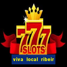 viva local ribeir o preto